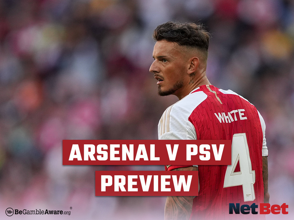 Champions League Arsenal Vs PSV Preview Odds Betting Tips NetBet UK