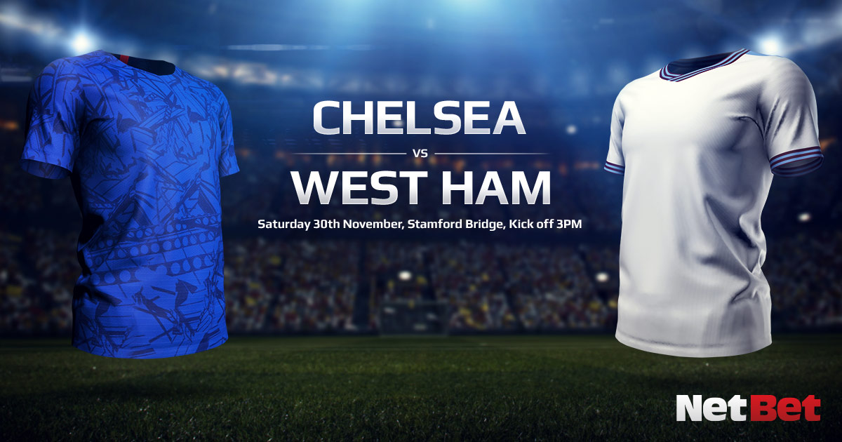 Chelsea Vs West Ham Predictions Betting Tips And Match Preview Netbet Uk