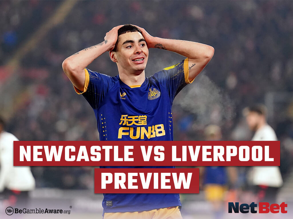 Premier League: Newcastle Vs Liverpool Preview - NetBet UK