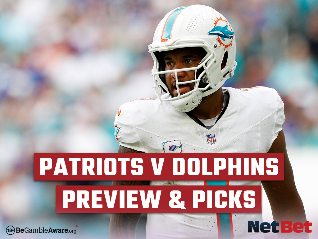 NFL New England Patriots vs Miami Dolphins Predictions & Best Bets